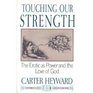 Touching Our Strength The Erotic As Power and the Love of God