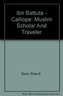 Ibn Battuta  Calliope Muslim Scholar And Traveler