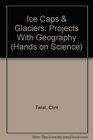 Ice Caps  Glaciers Projects With Geography