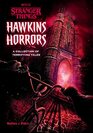 Hawkins Horrors  A Collection of Terrifying Tales