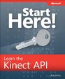 Start Here Learn the Kinect API