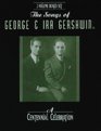 The Songs of George  Ira Gershwin A Centennial Celebration