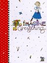 To Imagine Is Everything Journal