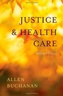 Justice and Health Care Selected Essays