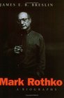 Mark Rothko  A Biography
