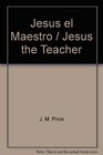 Jesus el Maestro / Jesus the Teacher