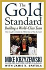 The Gold Standard Building a WorldClass Team