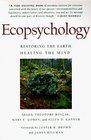 Ecopsychology: Restoring the Earth, Healing the Mind