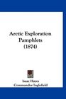 Arctic Exploration Pamphlets