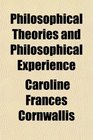 Philosophical Theories and Philosophical Experience