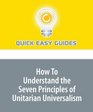 How To Understand the Seven Principles of Unitarian Universalism