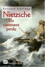 Nietzsche un continent perdu