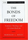 The Bonds of Freedom Feminist Theology and Christian Realism