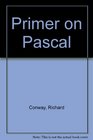 Primer on Pascal