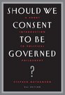 Should We Consent to Be Governed A Short Introduction to Political Philosophy