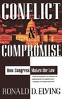 Conflict And Compromise  How Congress Makes The Law