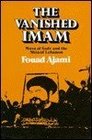The Vanished Imam Musa Al Sadr and the Shia of Lebanon
