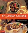 Sri Lankan Cooking 64 Recipes from the Chefs and Kitchens of Sri Lanka