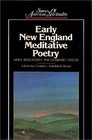Early New England Meditative Poetry Anne Bradstreet and Edward Taylor