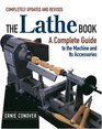 The Lathe Book : A Complete Guide to the Machine and its Accessories