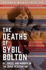 The Deaths of Sybil Bolton Oil Greed and Murder on the Osage Reservation