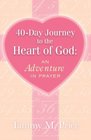 40 Day Journey to the Heart of God
