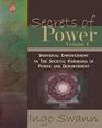 Secrets of Power I The Individual Empowerment vs The Societal Panorama of Power and Depowerment
