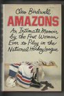 Amazons An intimate memoir by the first woman ever to play in the National Hockey League