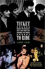 Ticket to Ride Inside the Beatles 1964  1965 Tours That Changed the World