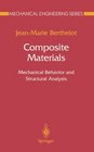Composite Materials Mechanical Behavior and Structural Analysis