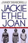 Jackie Ethel Joan  Women of Camelot