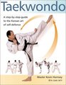 Taekwondo A StepbyStep Guide to Korean Art of Self Defense