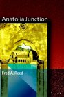 Anatolia Junction A Journey int