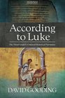 According to Luke The Third Gospels Ordered Historical Narrative
