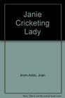 Janie Cricketing Lady
