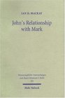 John's Relationship With Mark An Analysis of John 6 in the Light of Mark 68