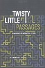 Twisty Little Passages  An Approach to Interactive Fiction