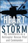 Heart of the Storm  My Adventures as a Helicopter Rescue Pilot and Commander