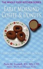 Early Morning Coffee & Donuts: For Tending Body, Mind & Soul