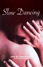 Slow Dancing