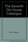 The Seventh Old House Catalogue