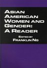 Asian American Women and Gender A Reader