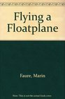 Flying a Floatplane