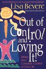 Out of Control and Loving It: How to Let Go When You're Afraid You'll Go Under (Inner Beauty Series)