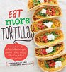 Eat More Tortillas