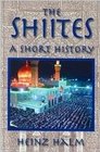 The Shi'ites A Short History