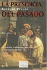 La Presencia del Pasado / The Presence of the Past