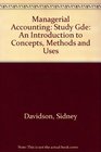 Managerial Accounting Study Gde An Introduction to Concepts Methods and Uses