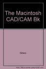 The MacIntosh Cad/Cam Book