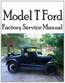 Model T Ford Factory Service Manual Complete illustrated instructions for all operations